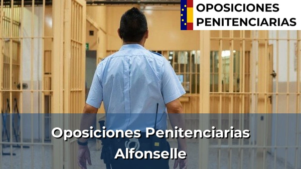 Oposiciones Penitenciarias en Alfonselle