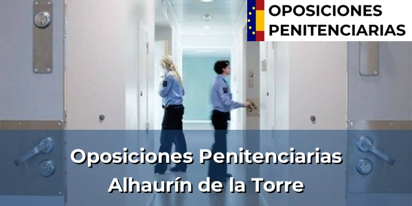 Oposiciones Penitenciarias en Alhaurín de la Torre