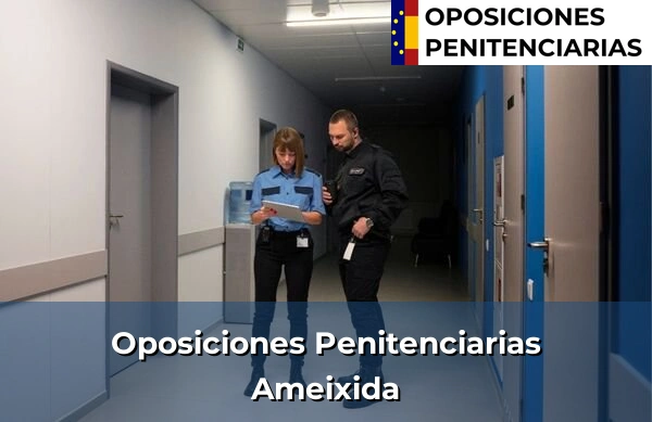 Oposiciones Penitenciarias en Ameixida