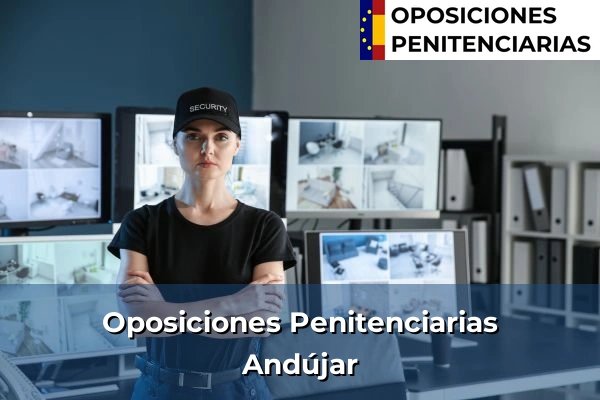 Oposiciones Penitenciarias en Andújar