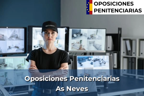Oposiciones Penitenciarias en As Neves