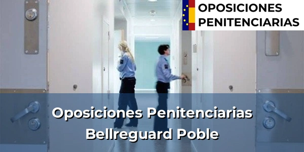 Oposiciones Penitenciarias en Bellreguard Poble