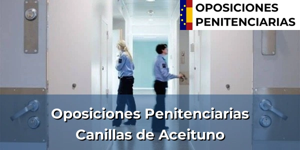 Oposiciones Penitenciarias en Canillas de Aceituno