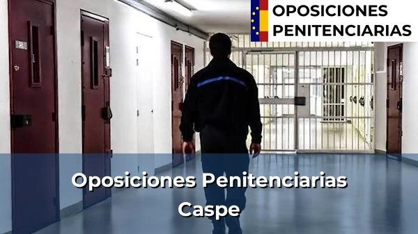 Oposiciones Penitenciarias en Caspe