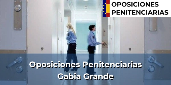 Oposiciones Penitenciarias en Gabia Grande