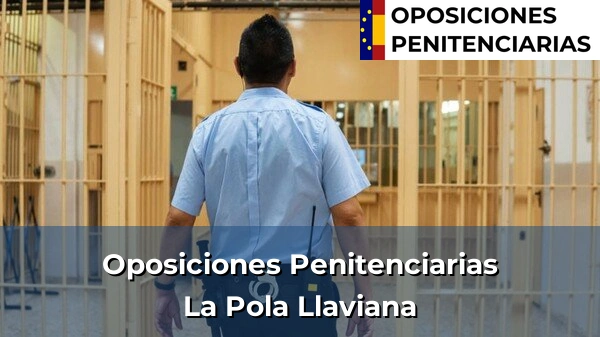 Oposiciones Penitenciarias en La Pola