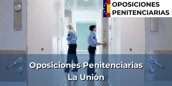 Oposiciones Penitenciarias en La Unión