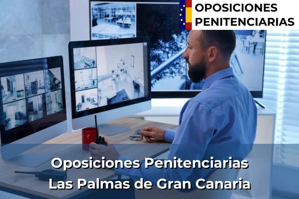 Oposiciones Penitenciarias en Las Palmas de Gran Canaria