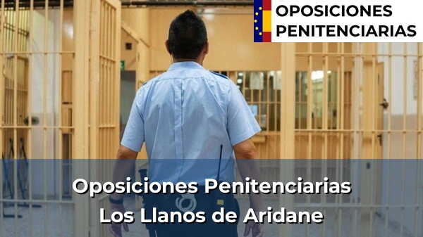 Oposiciones Penitenciarias en Las Palmas de Gran Canaria 72 Oposiciones Penitenciarias en Los Llanos de Aridane