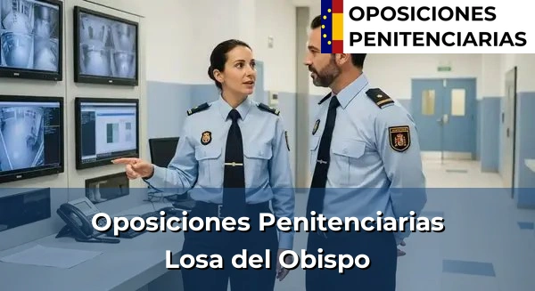 Oposiciones Penitenciarias en Losa del Obispo