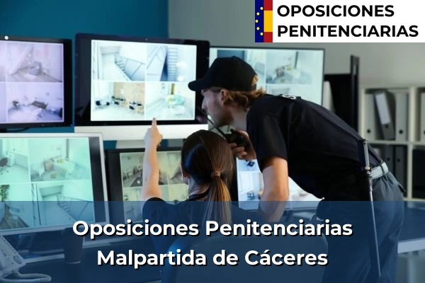 Oposiciones Penitenciarias en Malpartida de Cáceres