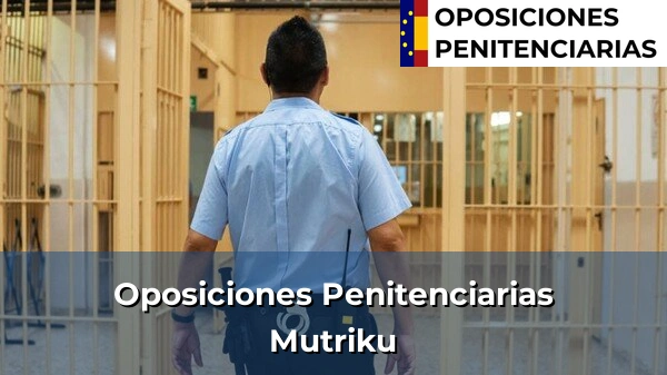 Oposiciones Penitenciarias en Agurain 105 Oposiciones Penitenciarias en Mutriku