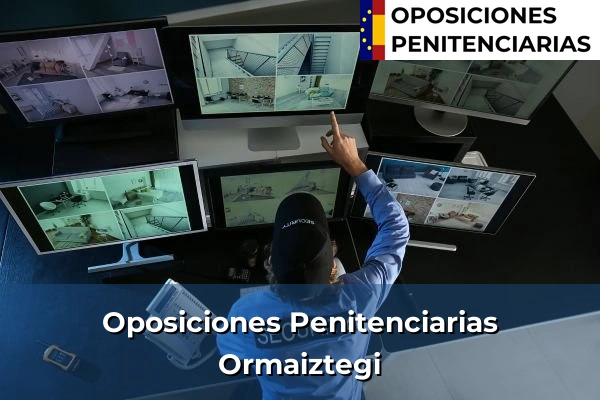 Oposiciones Penitenciarias en Agurain 113 Oposiciones Penitenciarias en Ormaiztegi