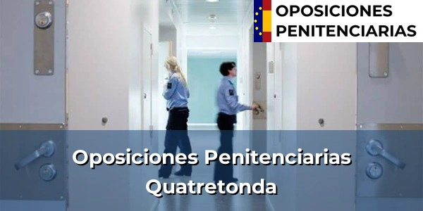 Oposiciones Penitenciarias en Quatretonda