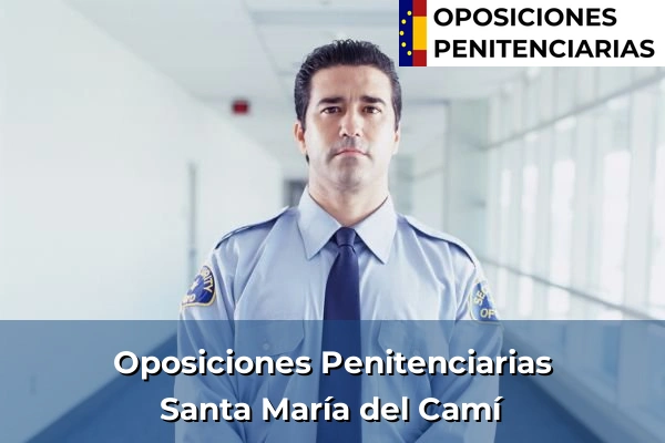 Oposiciones Penitenciarias en Santa María del Camí