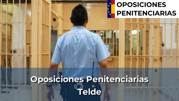 Oposiciones Penitenciarias en Las Palmas de Gran Canaria 107 Oposiciones Penitenciarias en Telde