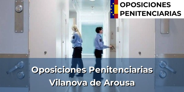 Oposiciones Penitenciarias en Vilanova
