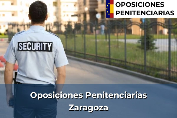 Oposiciones Penitenciarias en Zaragoza